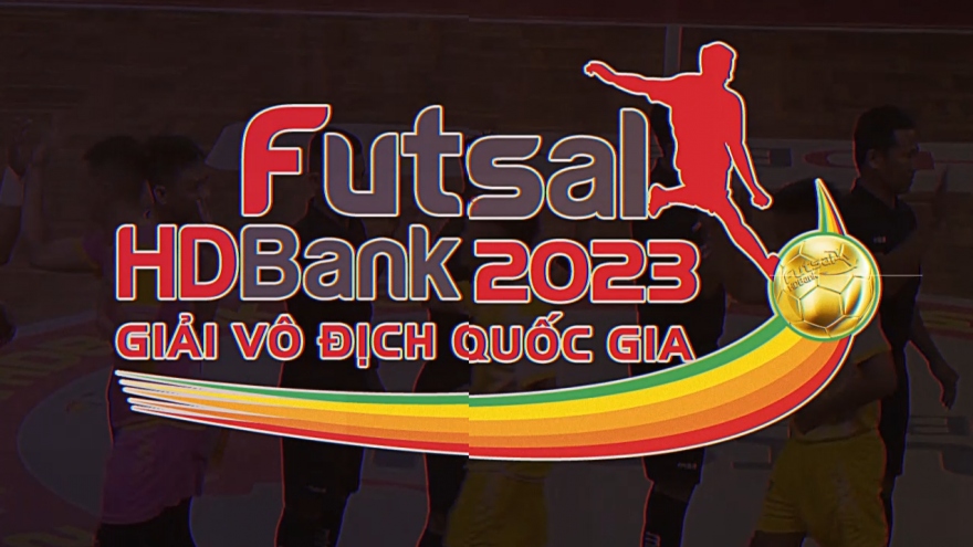 Giải Futsal HDBank VĐQG 2023: Đổi mới - Hấp dẫn - Kịch tính